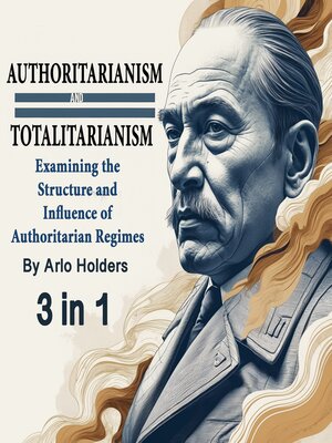 cover image of Authoritarianism and Totalitarianism